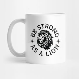 Be Strong As A Lion Mug